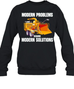 Carlton Model 1712 modern problems require modern solutions  Unisex Sweatshirt