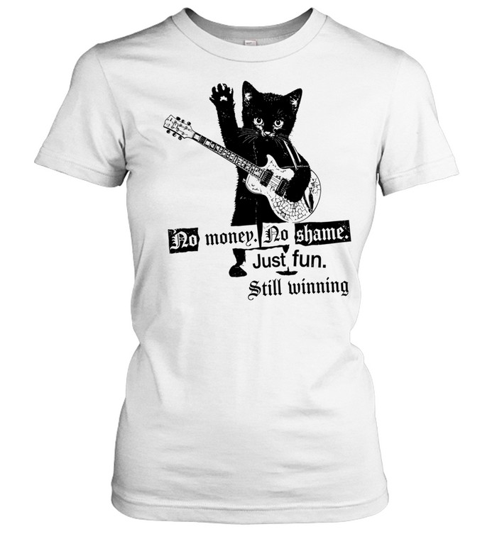 Cat no maney no shame just fun still winning Classic Women's T-shirt
