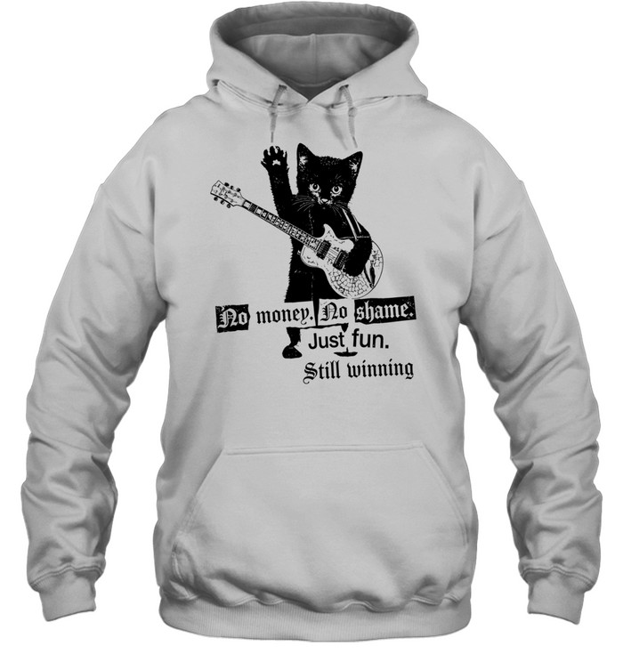 Cat no maney no shame just fun still winning Unisex Hoodie