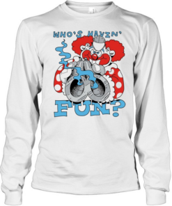 Clown holding a gun who’s havin fun T Long Sleeved T-shirt