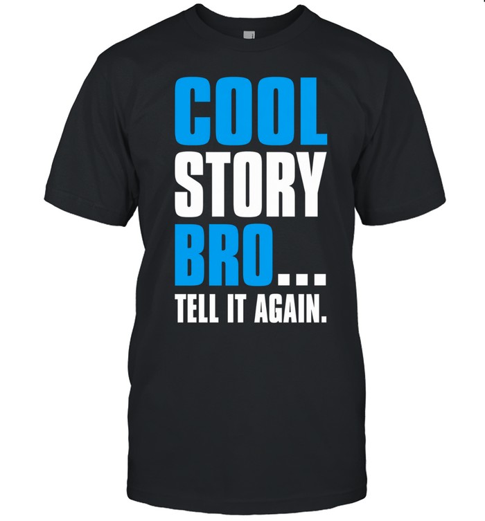 Cool story bro tell it again T Classic Men's T-shirt