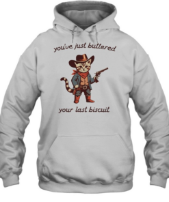 Cowboy Cat you have just buttered your last biscuit T Unisex Hoodie