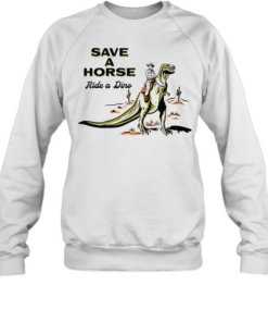 Cowboy save a horse ride a dino  Unisex Sweatshirt