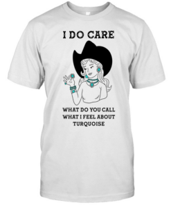 Cowgirl I do care what do you call what I feel about turquoise T Classic Men's T-shirt