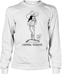 Cowgirl coffee please classic  Long Sleeved T-shirt