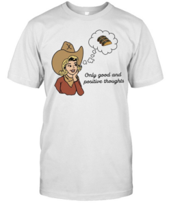 Cowgirl only good and positive thoughts  Classic Men's T-shirt