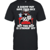 Dairy cow a shrimp way have fried rice but this beef is strokin off T Classic Men's T-shirt
