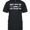 Don’t bite the hand that fingers you Classic Men's T-shirt