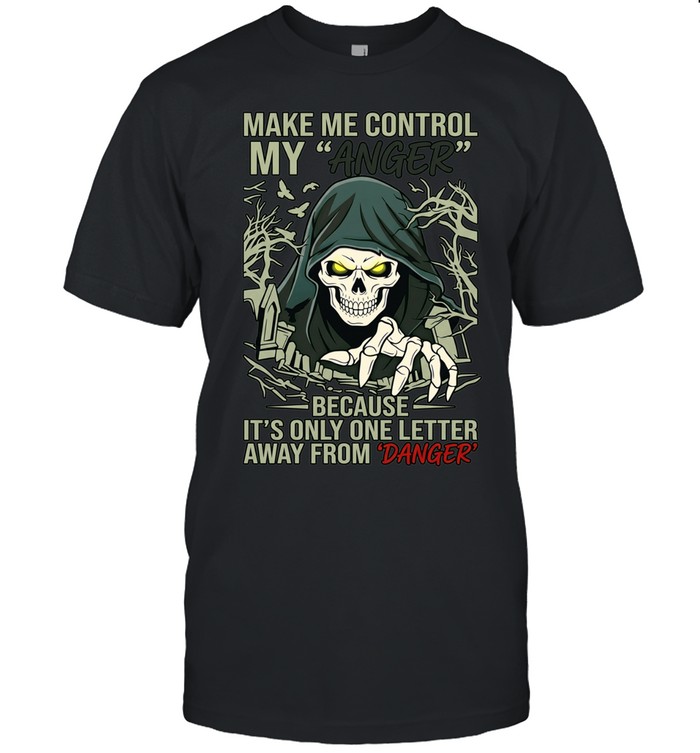 Doom make me control my anger because it’s onely one letter away from danger Classic Men's T-shirt