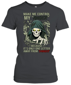 Doom make me control my anger because it’s onely one letter away from danger Classic Women's T-shirt