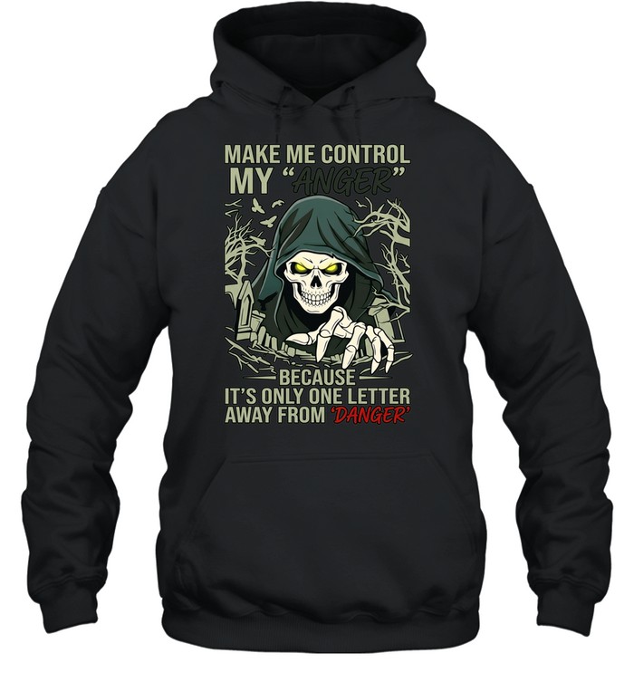 Doom make me control my anger because it’s onely one letter away from danger Unisex Hoodie
