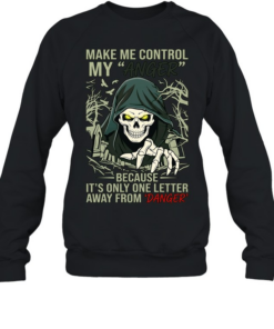 Doom make me control my anger because it’s onely one letter away from danger Unisex Sweatshirt