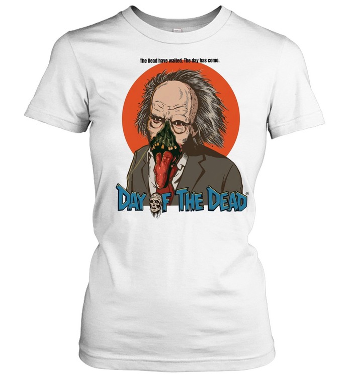 Dr Tongue Day of the Dead The Dead have waited The day has come Classic Women's T-shirt