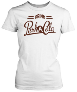 Drink Perk A Cola  Classic Women's T-shirt