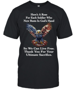 Eagle Here's A Rose For Each Soldier Who Now Rests In God's T Classic Men's T-shirt