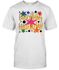 Everything hallelujah T Classic Men's T-shirt