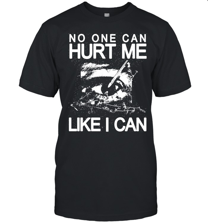 Eye no one can hurt me like I can T Classic Men's T-shirt