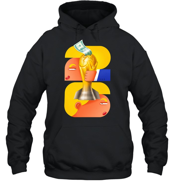 FIFA World Cup Corruption Soccer 2026 Money Trophy greed Scandal Unisex Hoodie