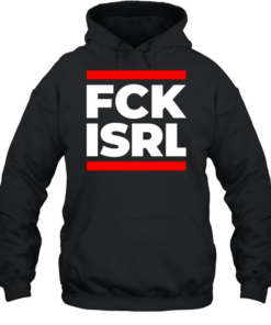 Fck Isrl Political T Unisex Hoodie