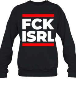 Fck Isrl Political T Unisex Sweatshirt