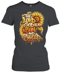 Flower the lord god is a sun and shield Classic Women's T-shirt