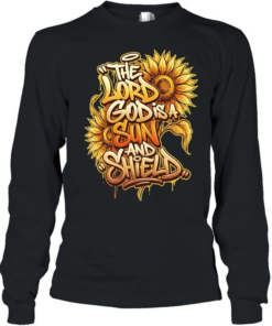 Flower the lord god is a sun and shield Long Sleeved T-shirt