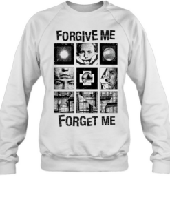 Forgive me forget me classic T Unisex Sweatshirt