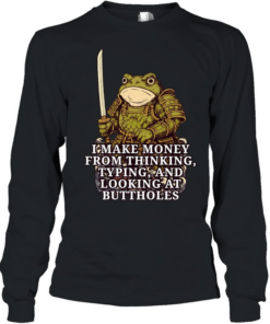 Frog Samurai I make money fromm thinking typing and looking at buttholes Long Sleeved T-shirt