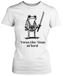 Frog Samurai Twas The Tism M’lord T Classic Women's T-shirt