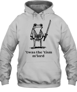 Frog Samurai Twas The Tism M’lord T Unisex Hoodie