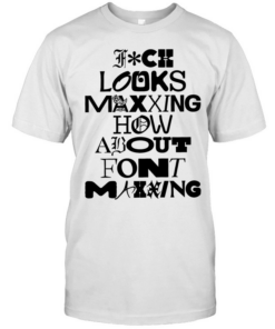 Fuck looks maxing how about font maxing  Classic Men's T-shirt