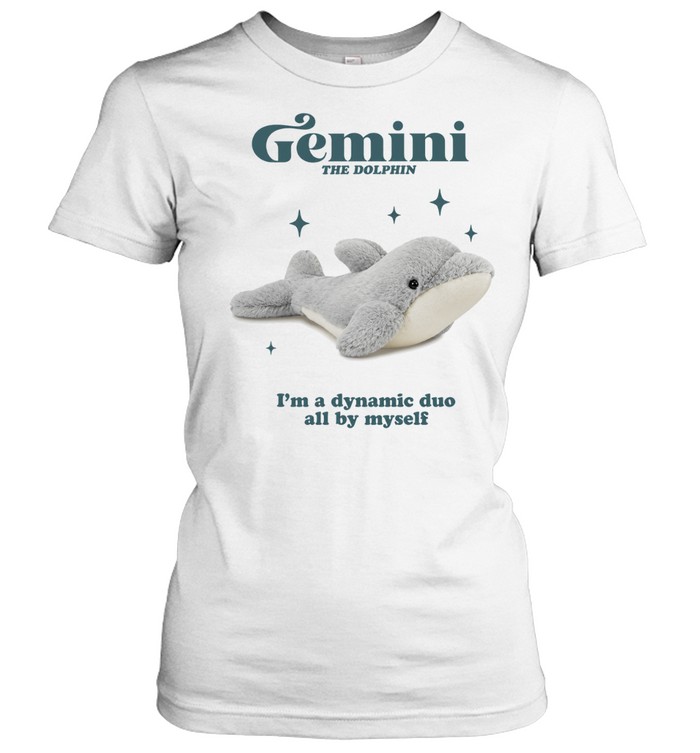 Gemini the dolphin I’m a dynamic duo all by myself Classic Women's T-shirt