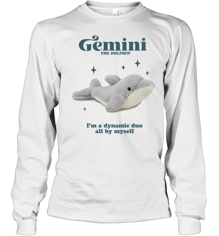 Gemini the dolphin I’m a dynamic duo all by myself Long Sleeved T-shirt