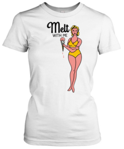 Girl summer melt with me ice cream T Classic Women's T-shirt