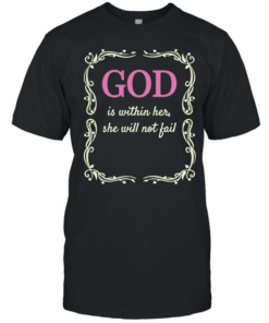 God is within her she will not fail  Classic Men's T-shirt