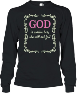 God is within her she will not fail  Long Sleeved T-shirt