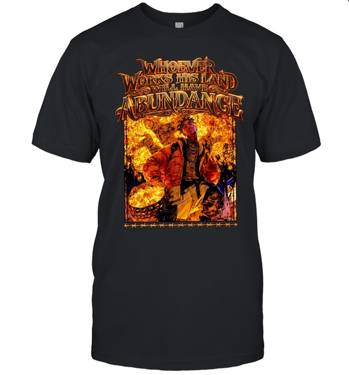 Gold whoever works his land will have abundance Classic Men's T-shirt