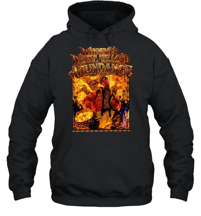 Gold whoever works his land will have abundance Unisex Hoodie