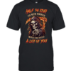 Half The Stuff I've Been Through Would Have Killed A Lot Of You  Classic Men's T-shirt