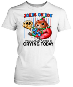 Hamster Joker on you I was already planning on crying today Classic Women's T-shirt