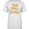 Here comes trouble T Classic Men's T-shirt