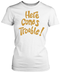 Here comes trouble T Classic Women's T-shirt