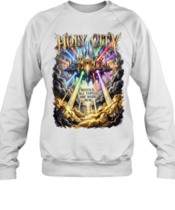 Holy city behold all things are make new Unisex Sweatshirt