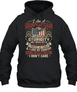I Am A Grumpy Veteran Allergic To Stupidity And Break Out In Sarcasm Patriotic T Unisex Hoodie