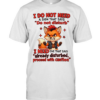 I Do Not Need A Sign That Says Do Not Disturb I Need One That Says Already Disturbed Proceed With Caution  Classic Men's T-shirt