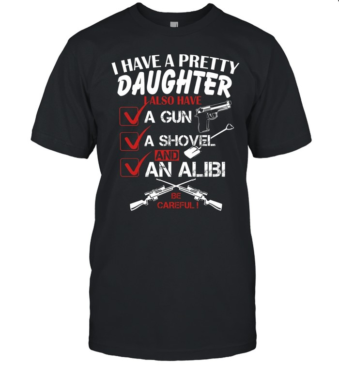 I Have A Pretty Daughter T Classic Men's T-shirt