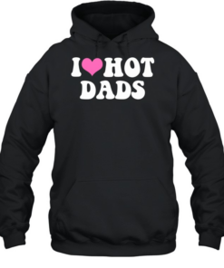I Love Hot Dads Pink Heart T Unisex Hoodie