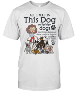 I Need All Dogs T Classic Men's T-shirt