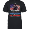 I Served I Sacrificed I Regret Nothing I'm A Us Veteran  Classic Men's T-shirt