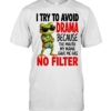 I Try To Avoid Drama Because The Mouth My Mama Gave Me Has No Filter T Classic Men's T-shirt